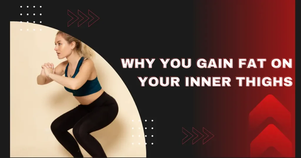 inner thigh fat